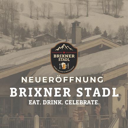 Neueröffnung Brixner Stadl