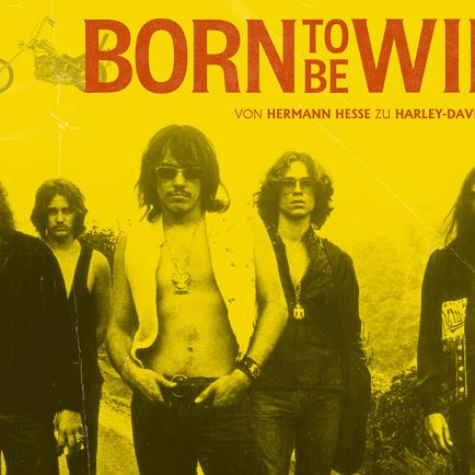 Sound & Vision: Born to be Wild - eine Band namens Steppenwolf